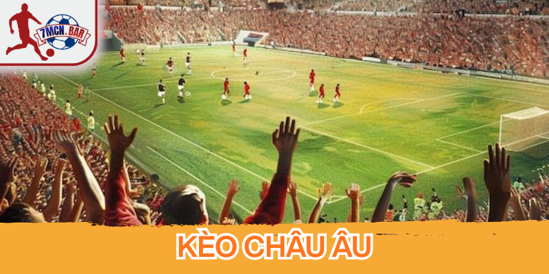 Kèo châu Âu 1x2 đơn giản, dễ chơi và minh bạch cho người mới