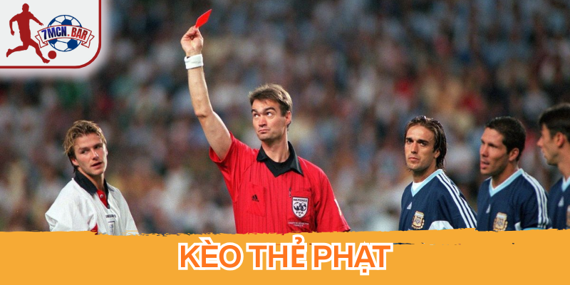 Kèo Thẻ Phạt là gì? Cách chơi dễ hiểu và phân tích chuẩn trận đấu nóng