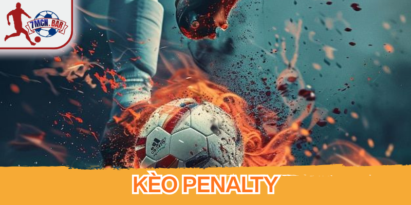 Mẹo Kèo Penalty tăng hiệu suất cược thông minh