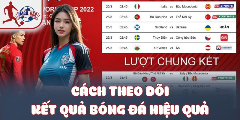 Cách theo dõi kết quả bóng đá hiệu quả