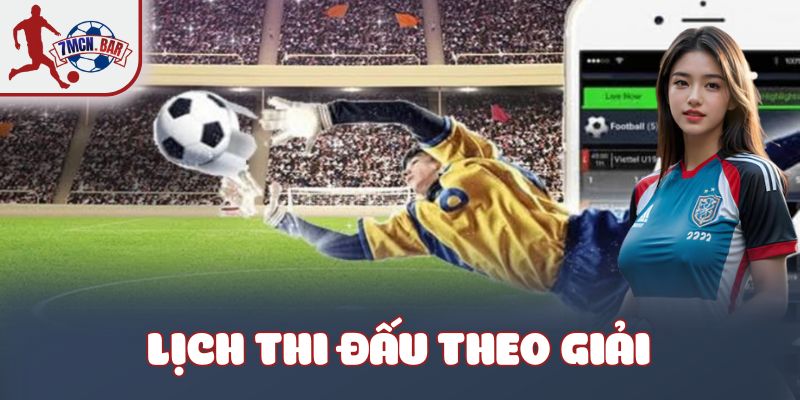 Lịch thi đấu theo giải