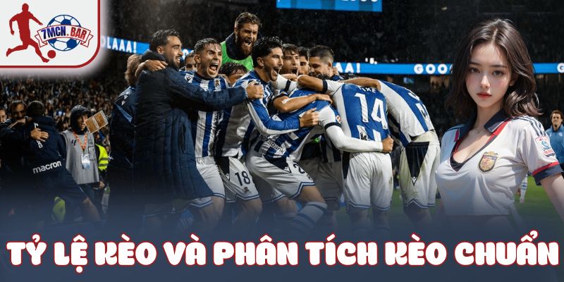 Tỷ lệ kèo và phân tích kèo chuẩn